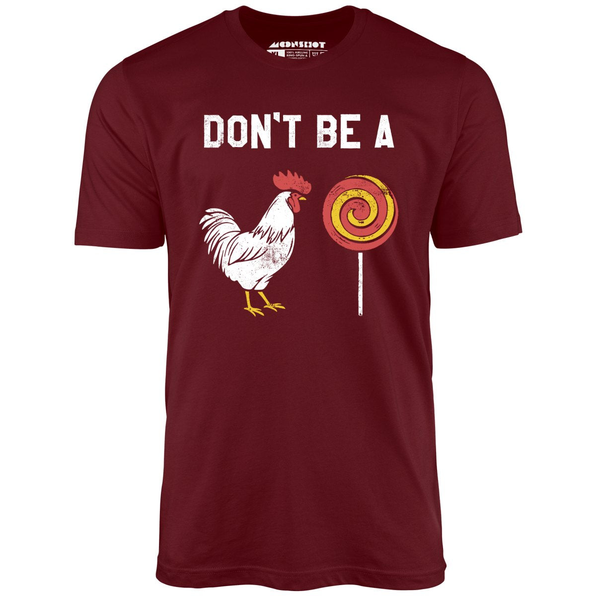 Don t Be a Cocksucker Unisex T Shirt m00nshot