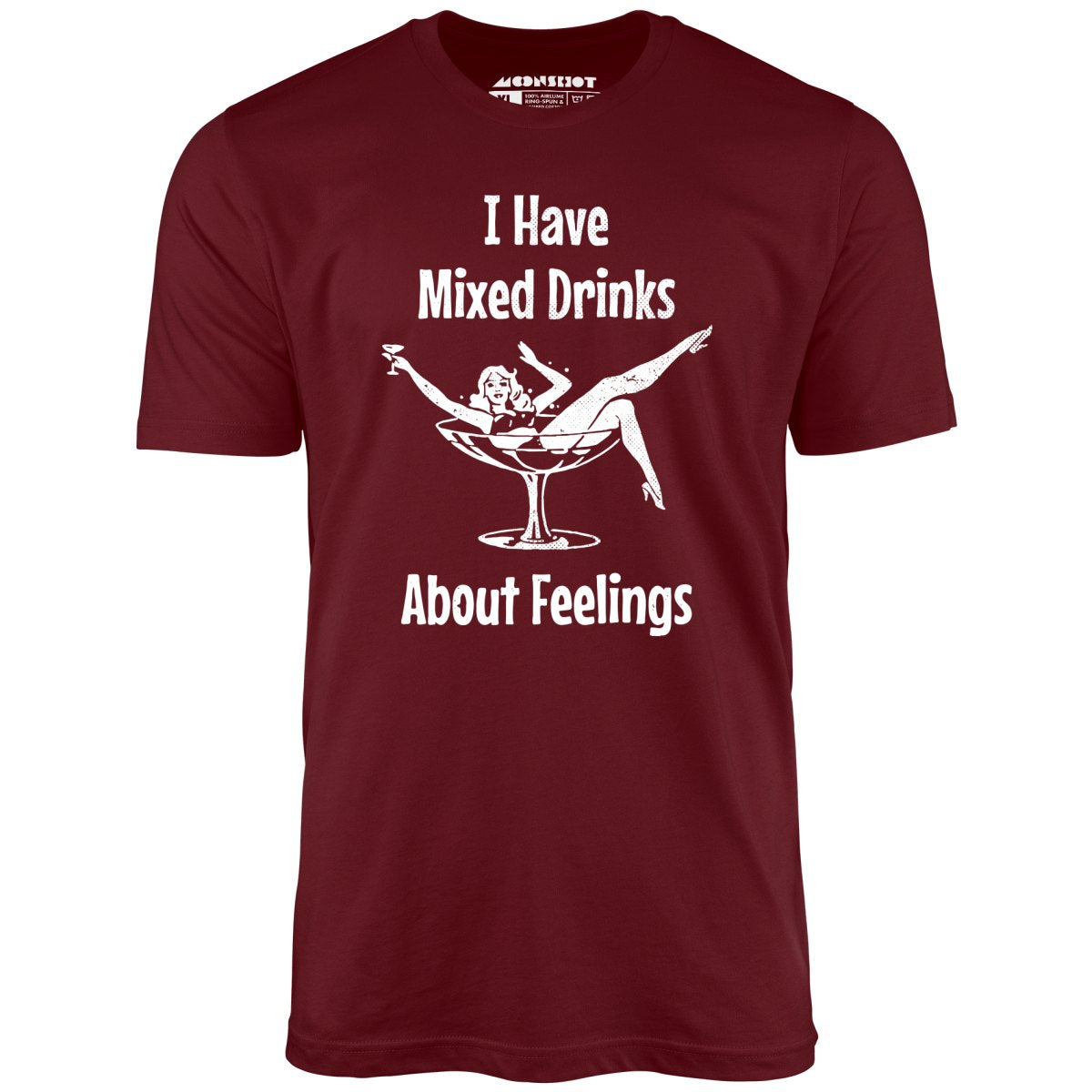 I Have Mixed Drinks About Feelings Unisex T Shirt M00nshot 2013