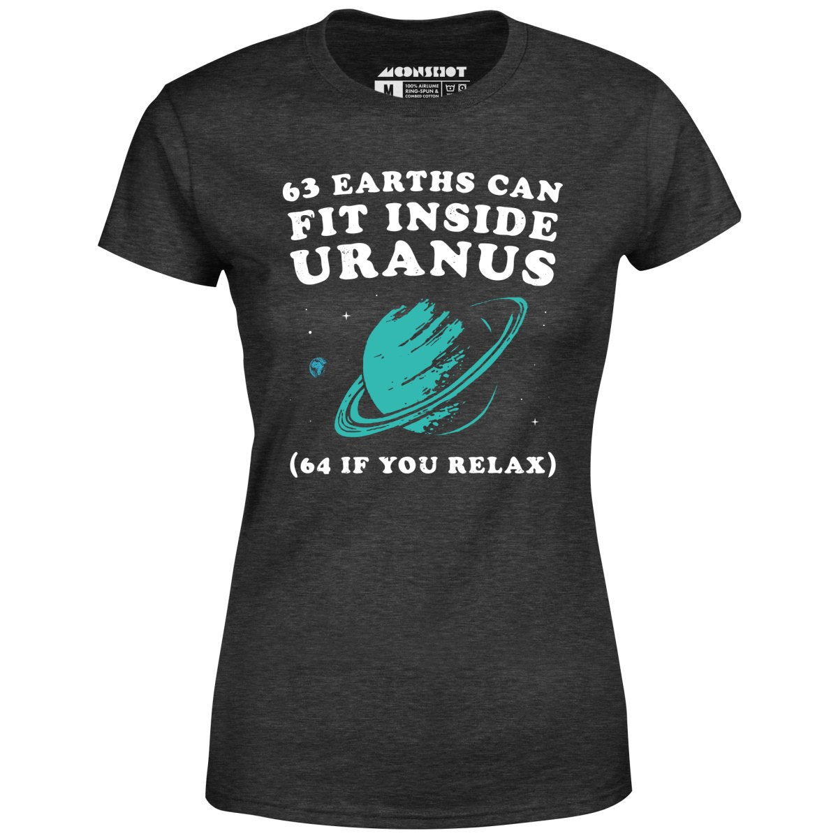 63 Earths Can Fit Inside Uranus - Women's T-Shirt