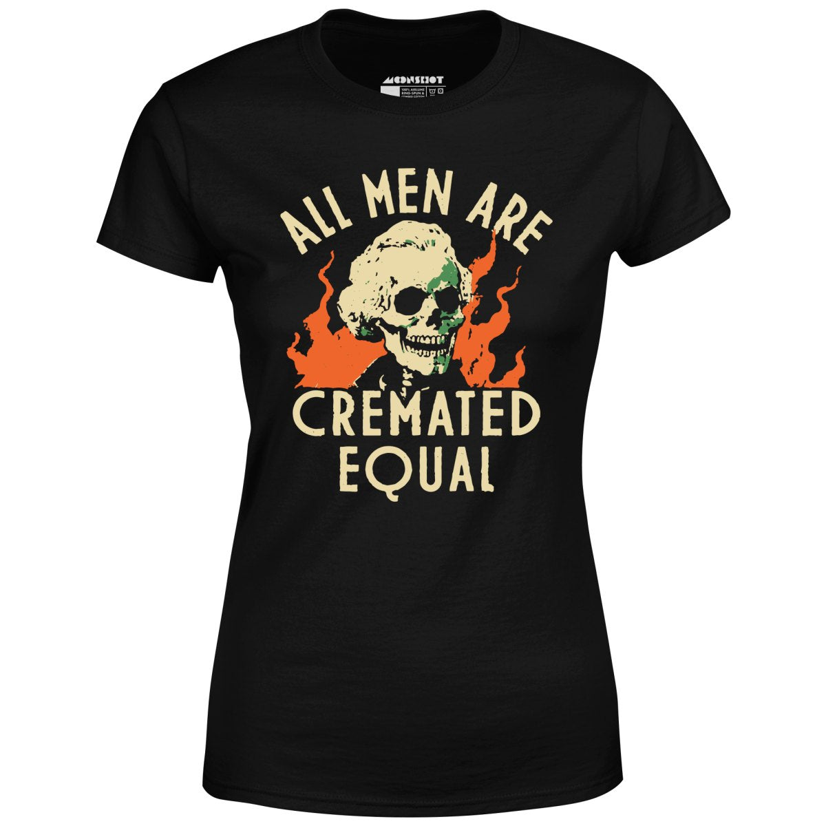 All Men Are Cremated Equal - Women's T-Shirt