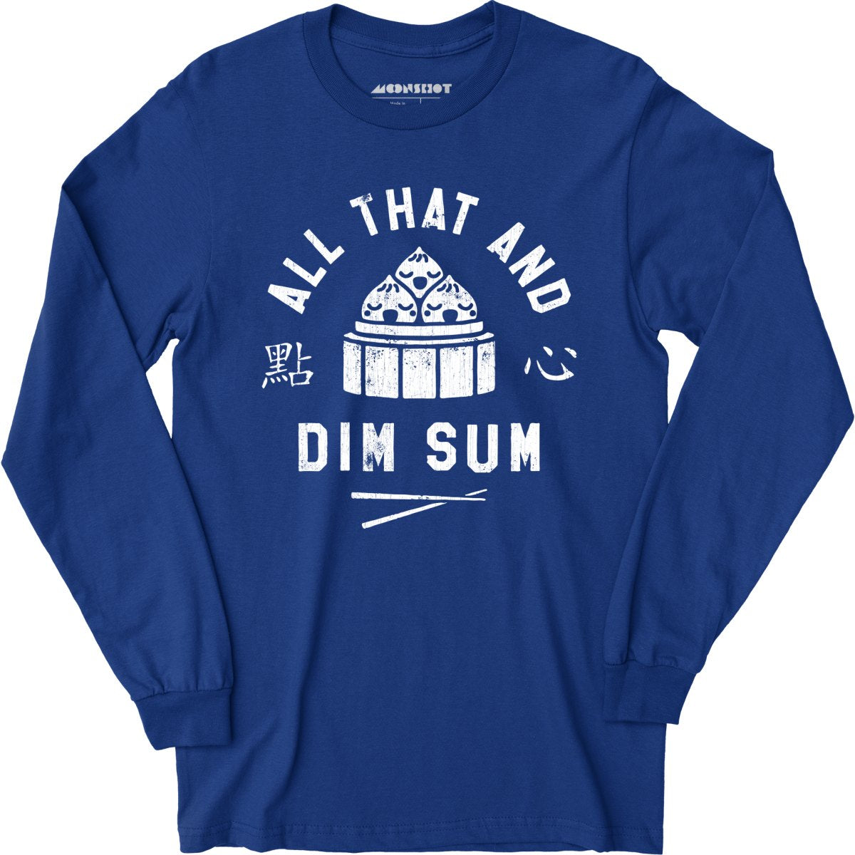 All That and Dim Sum - Long Sleeve T-Shirt