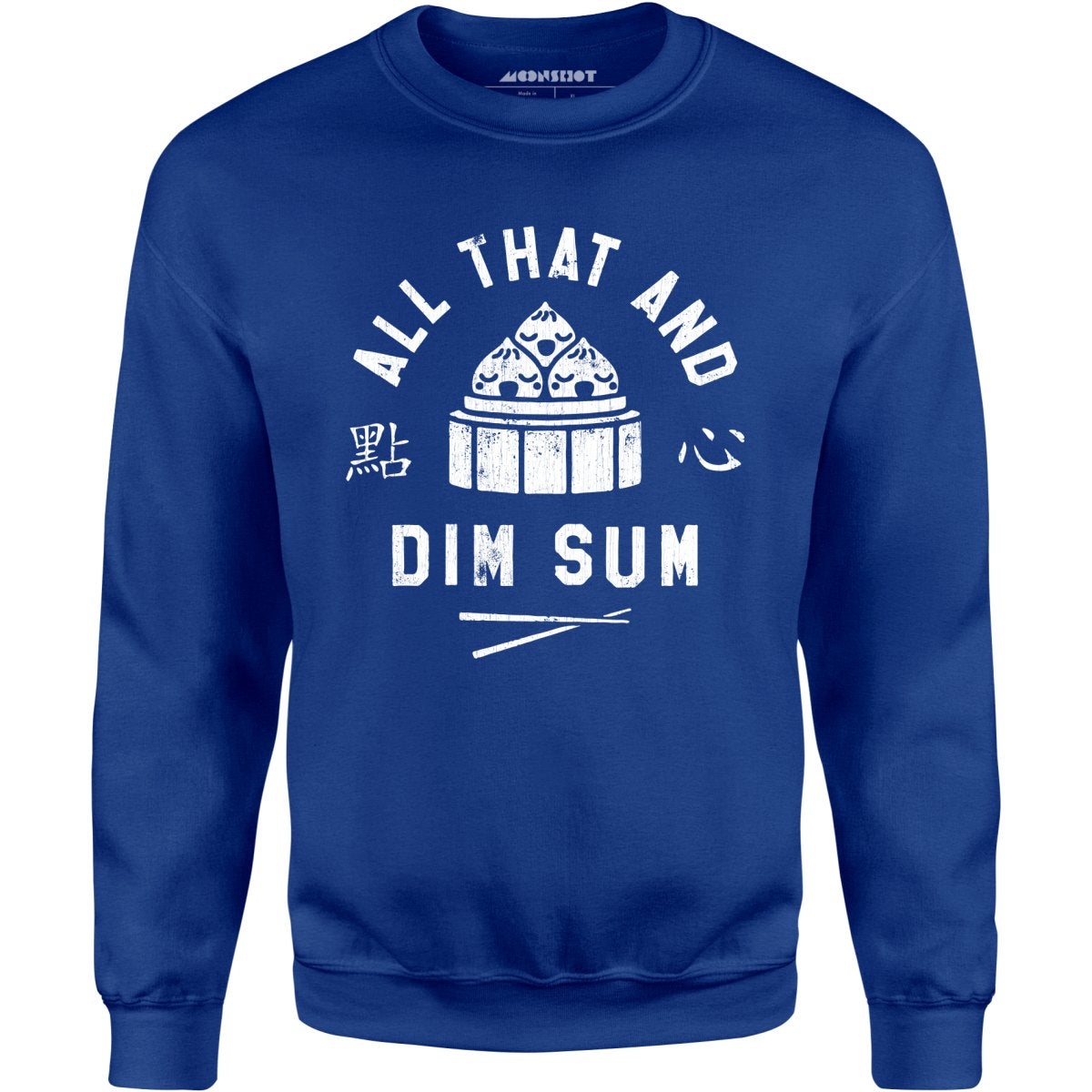 All That and Dim Sum - Unisex Sweatshirt