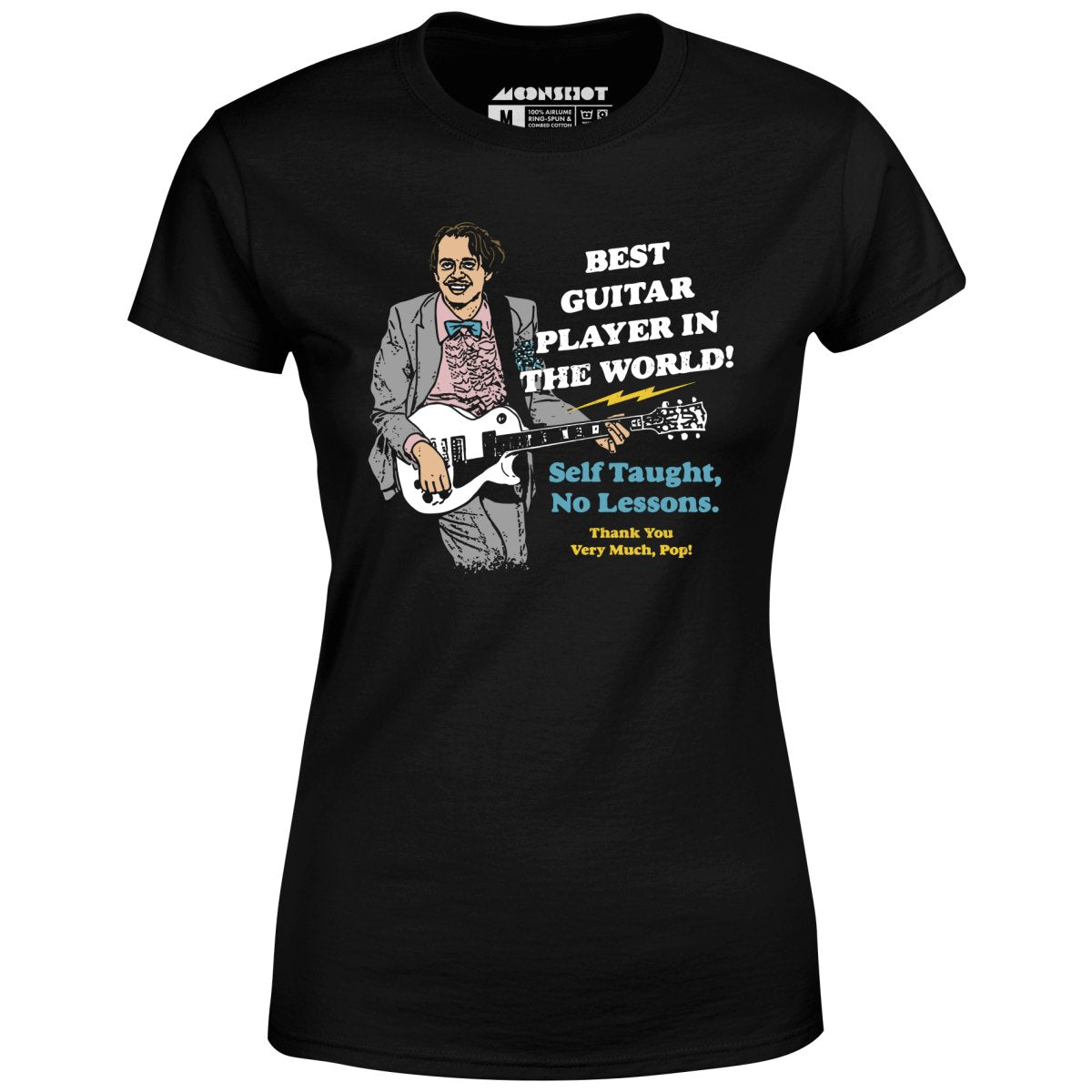 Best Guitar Player in The World! - Women's T-Shirt