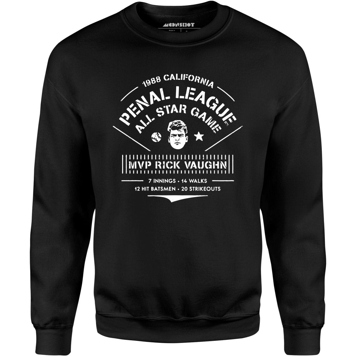 California Penal League All Star Game - Rick Vaughn MVP - Unisex Sweatshirt