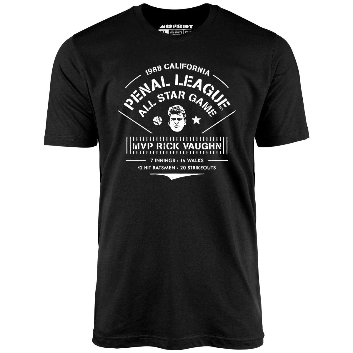 California Penal League All Star Game - Rick Vaughn MVP - Unisex T-Shirt