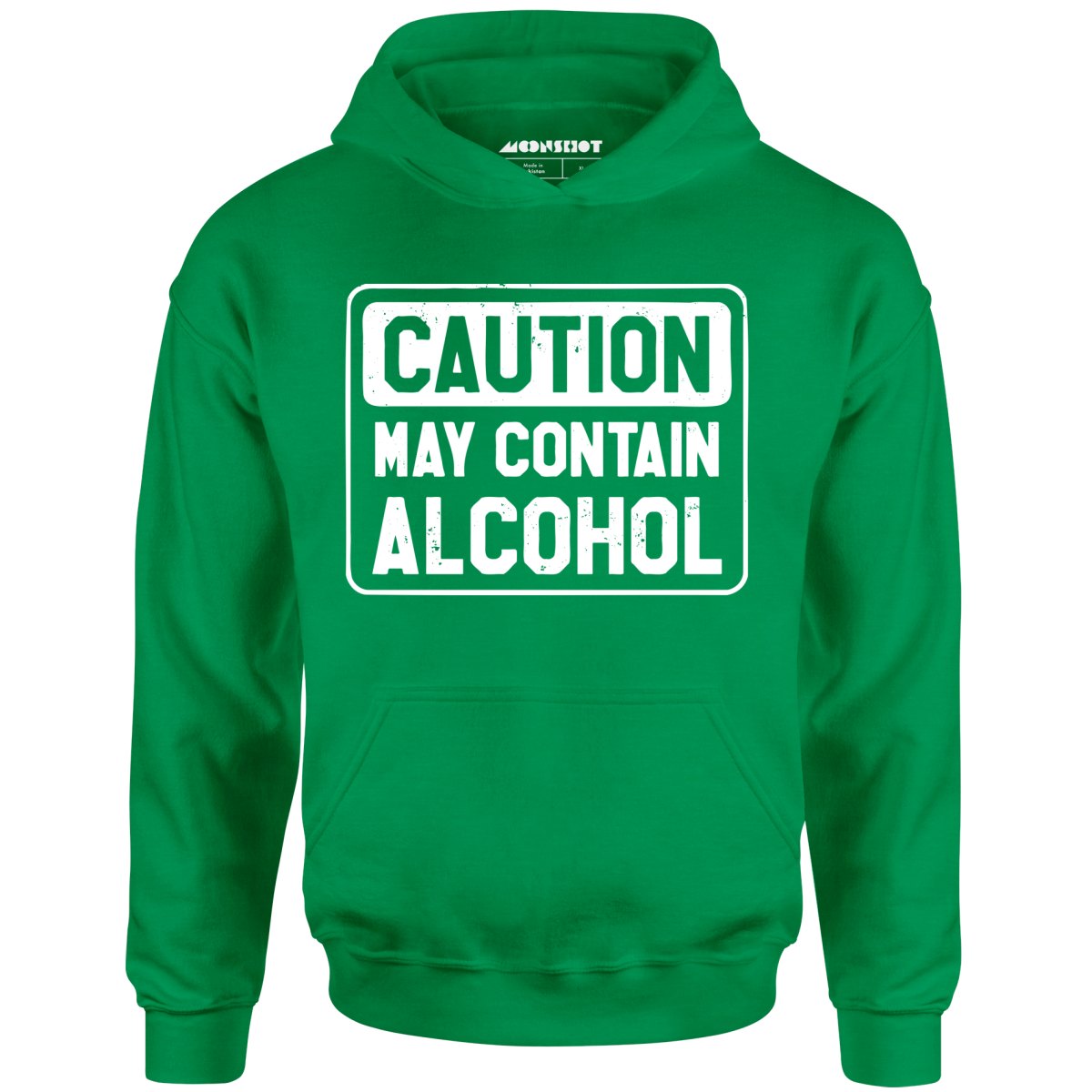 Caution May Contain Alcohol - Unisex Hoodie