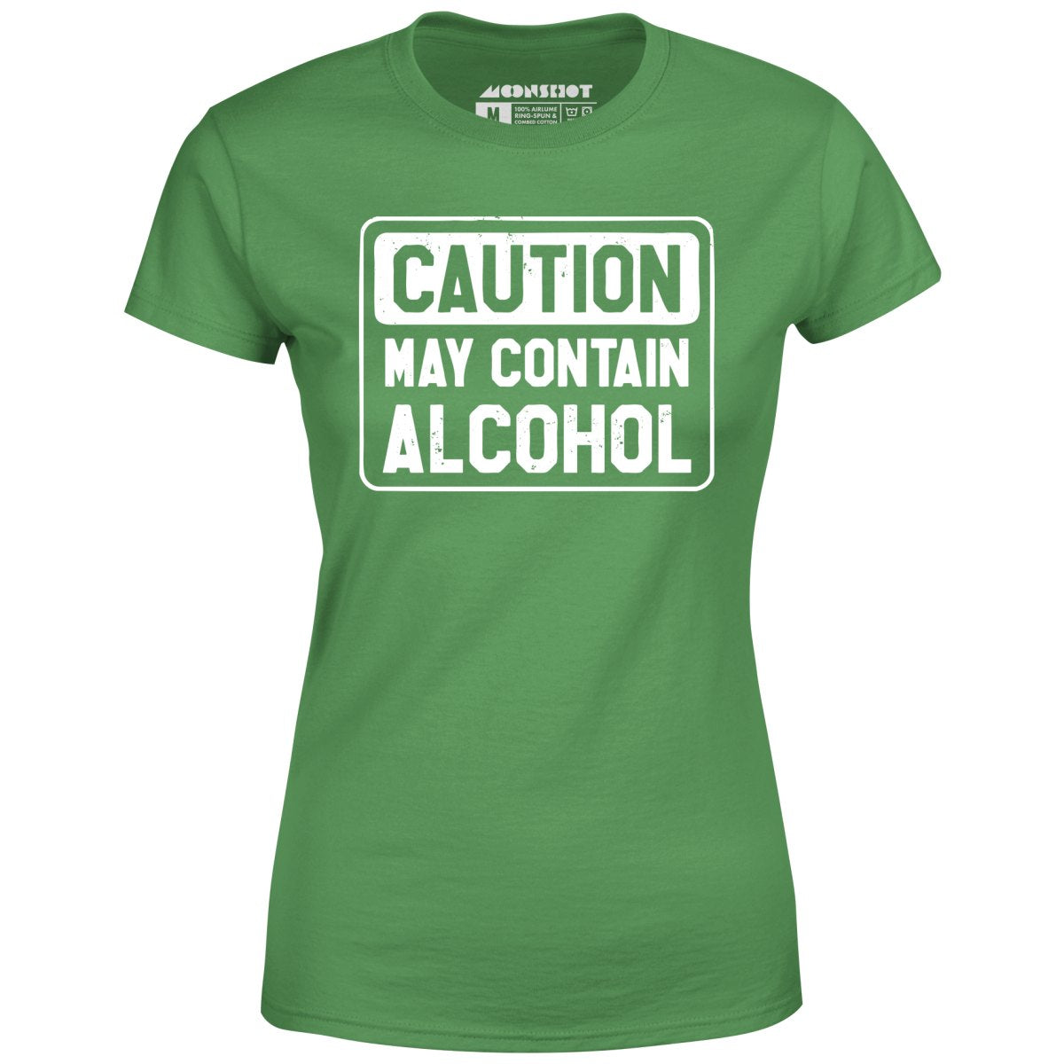 Caution May Contain Alcohol - Women's T-Shirt