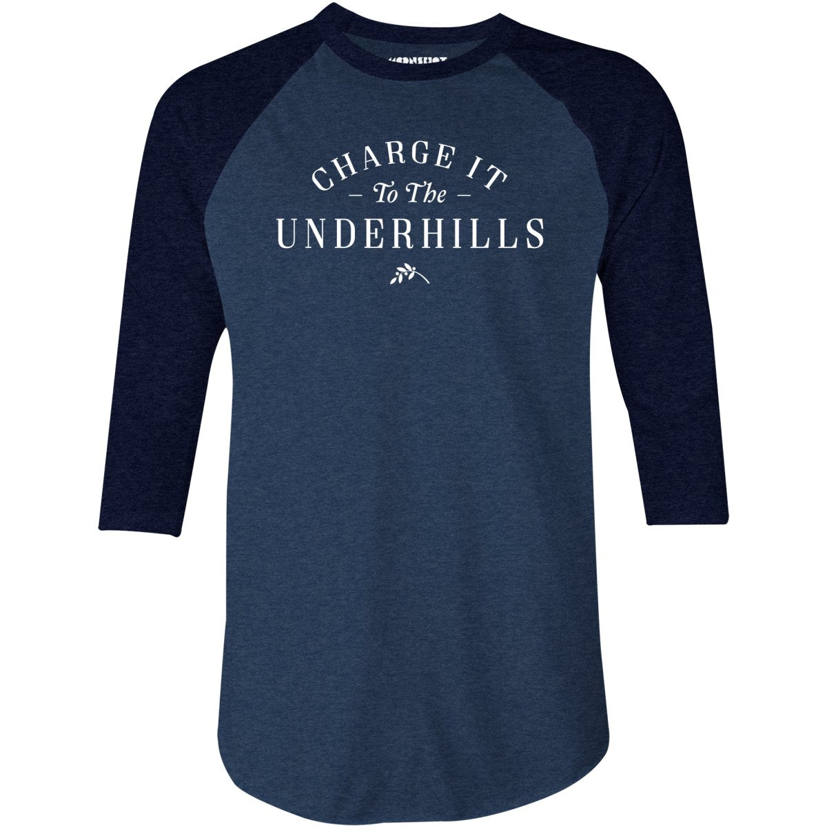 Charge it to The Underhills - 3/4 Sleeve Raglan T-Shirt