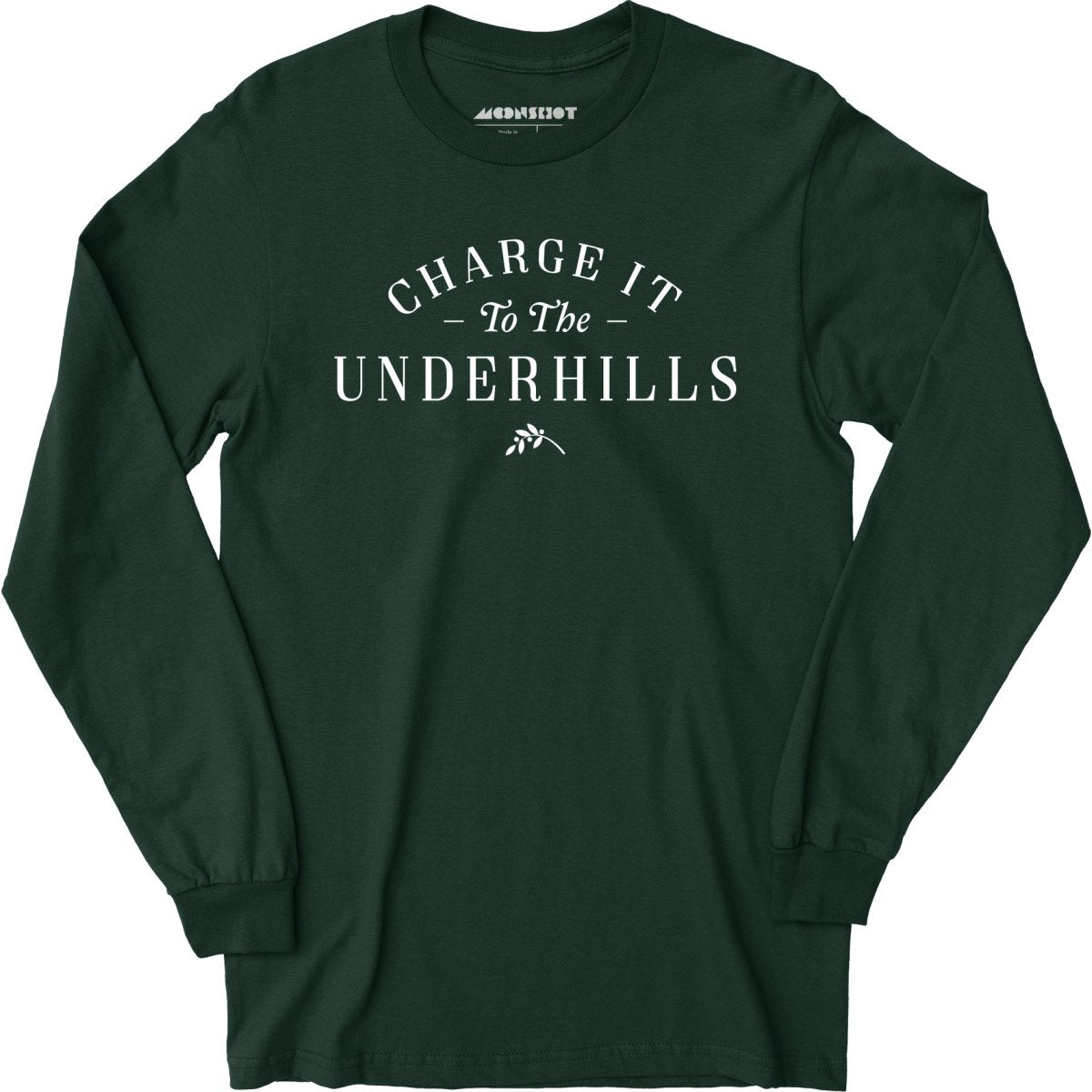 Charge it to The Underhills - Long Sleeve T-Shirt