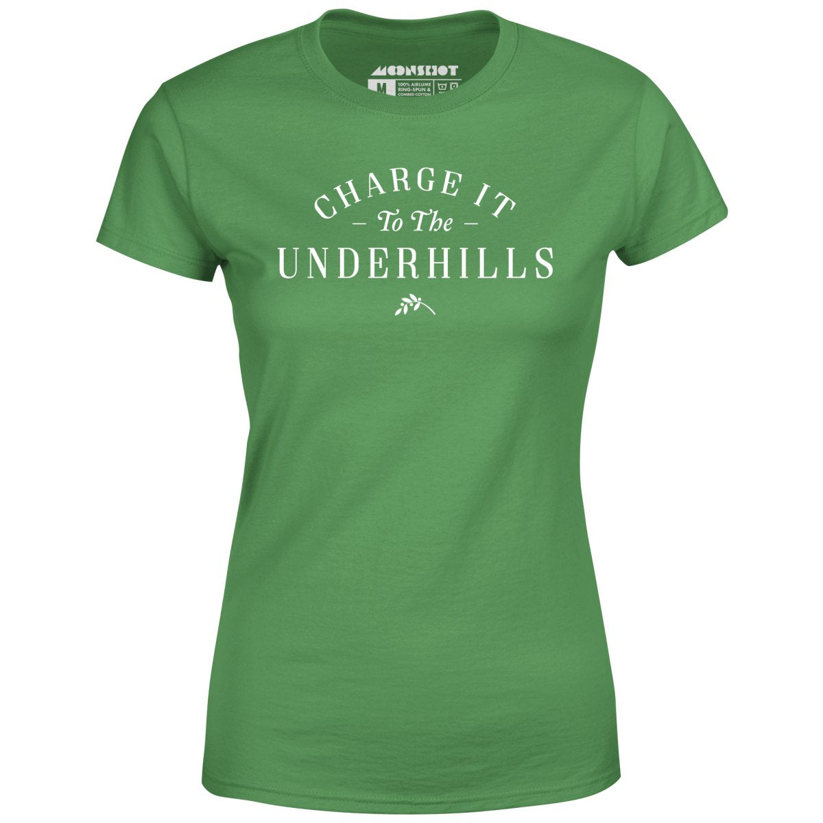 Charge it to The Underhills - Women's T-Shirt