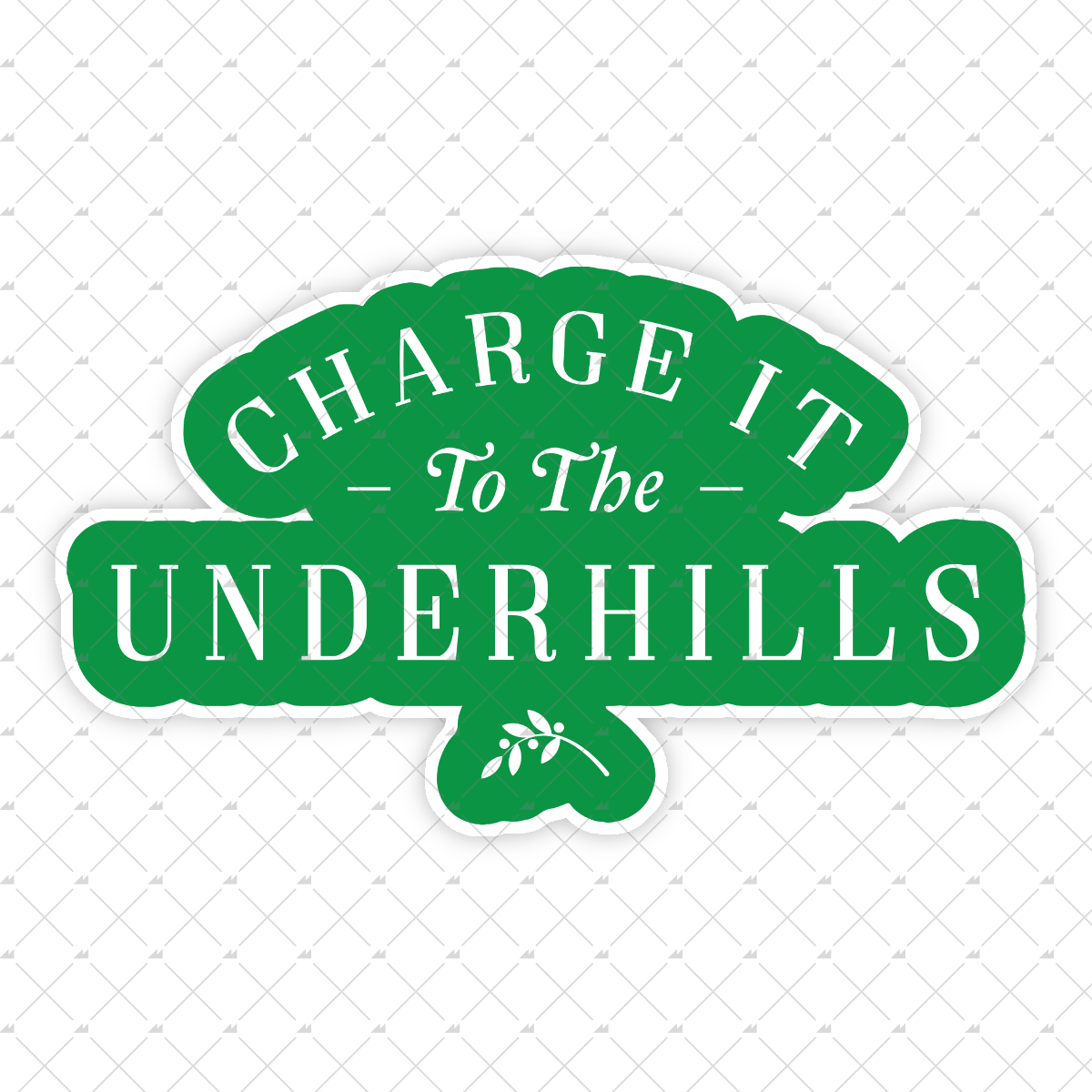 Charge It To The Underhills - Sticker