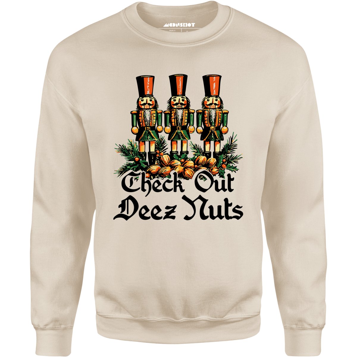 Check Out Deez Nuts - Unisex Sweatshirt