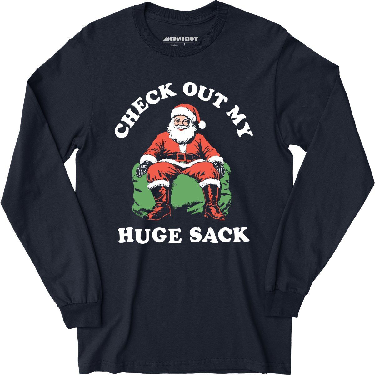 Check Out My Huge Sack - Long Sleeve T-Shirt