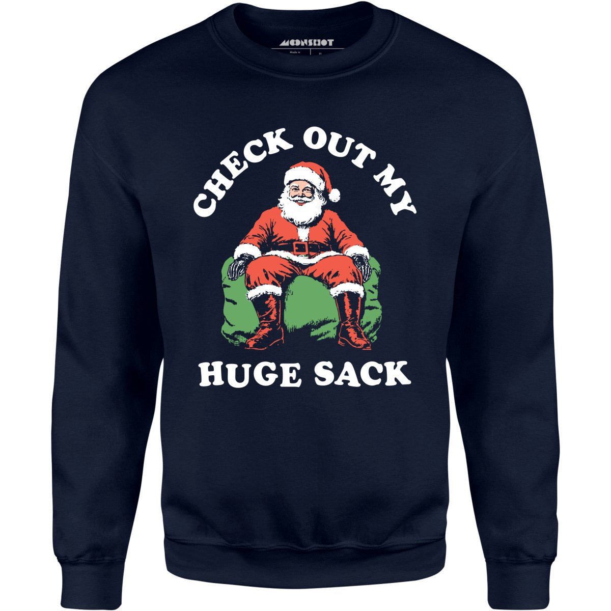 Check Out My Huge Sack - Unisex Sweatshirt