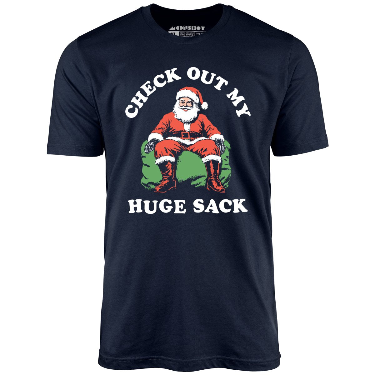 Check Out My Huge Sack - Unisex T-Shirt