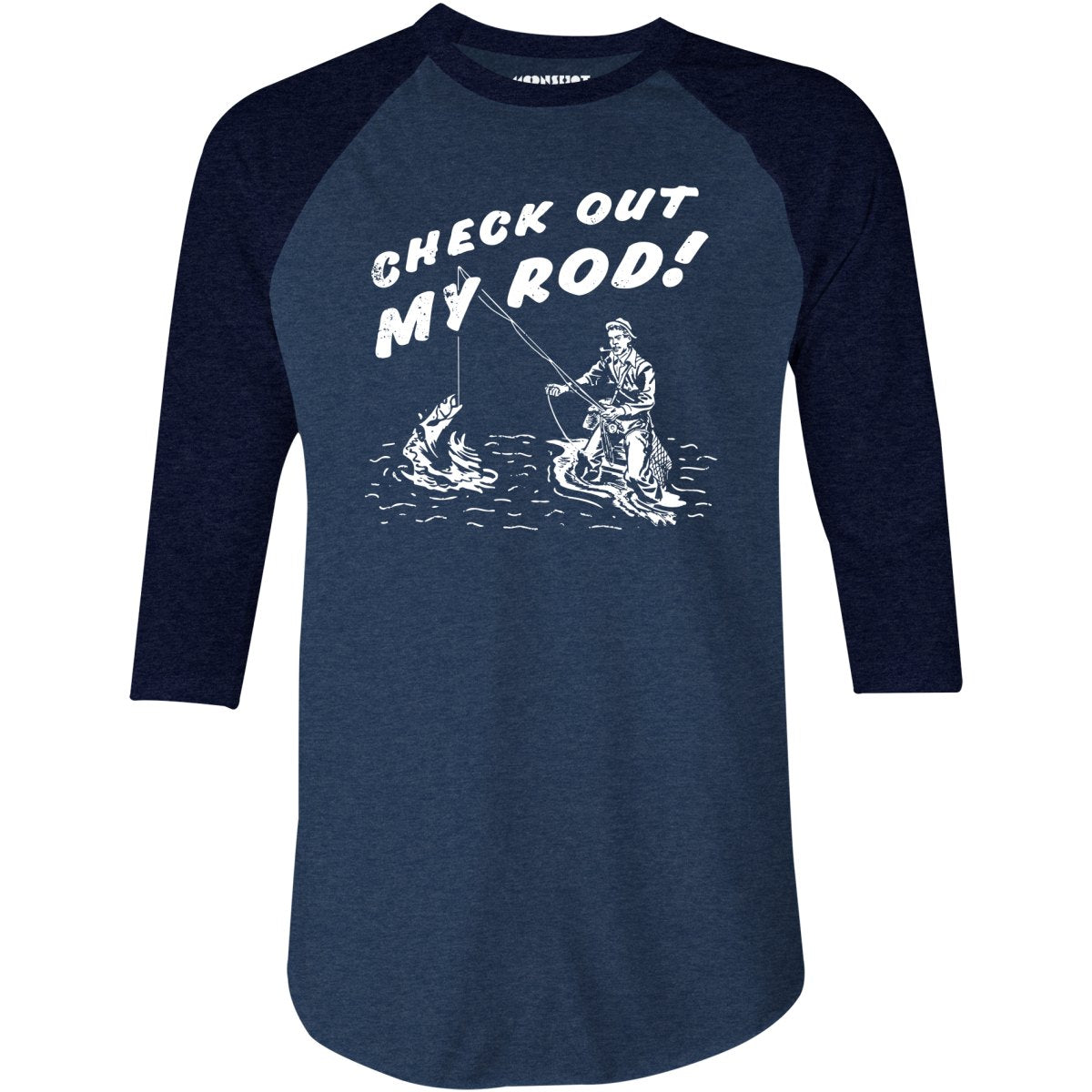 Check Out My Rod - 3/4 Sleeve Raglan T-Shirt