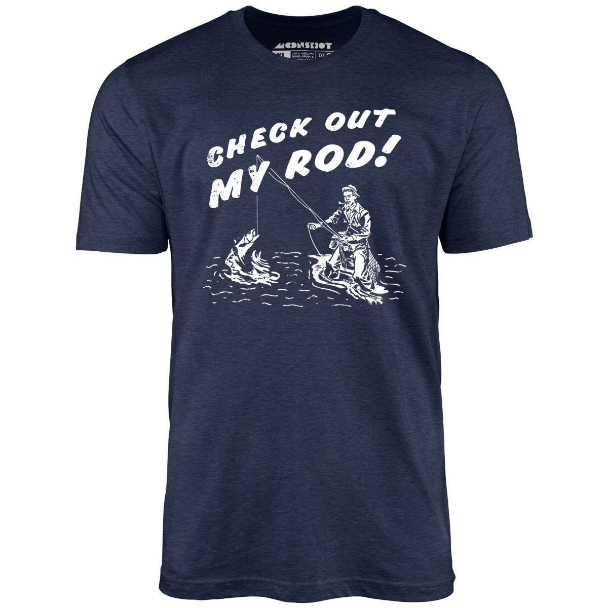 Check Out My Rod - Unisex T-Shirt