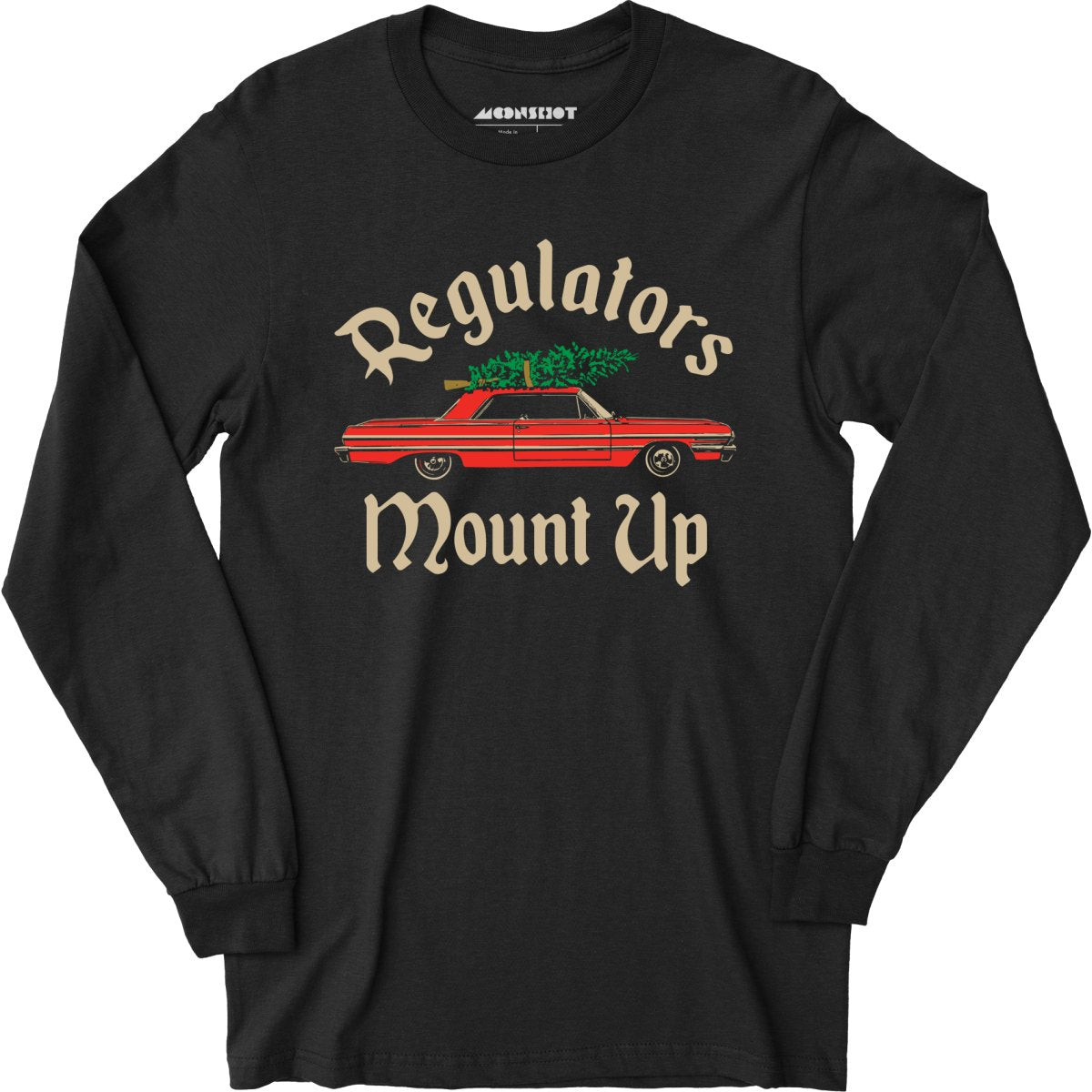 Christmas Regulators Mount Up - Long Sleeve T-Shirt