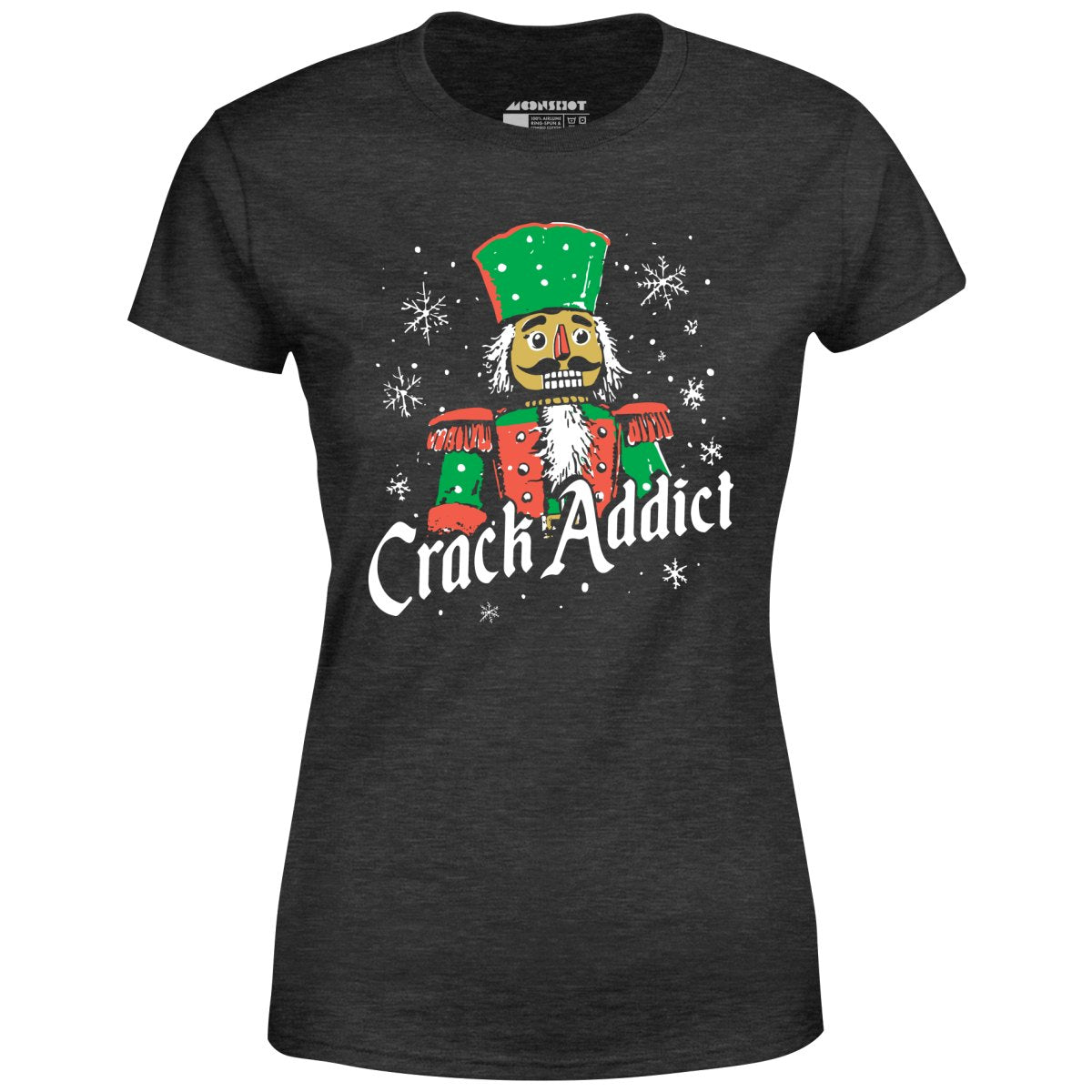 Crack Addict Nutcracker - Women's T-Shirt