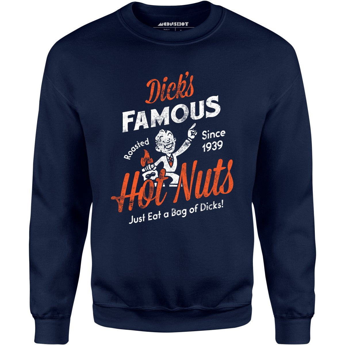 Dick's Famous Hot Nuts - Unisex Sweatshirt