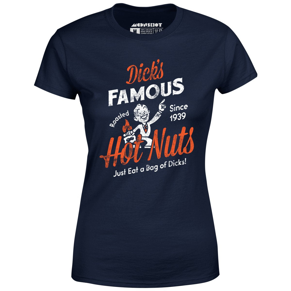 Dick's Famous Hot Nuts - Women's T-Shirt