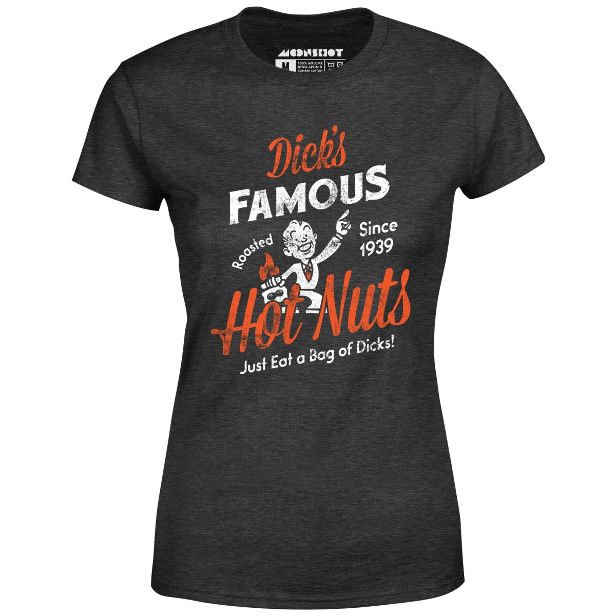 Dick's Famous Hot Nuts - Women's T-Shirt