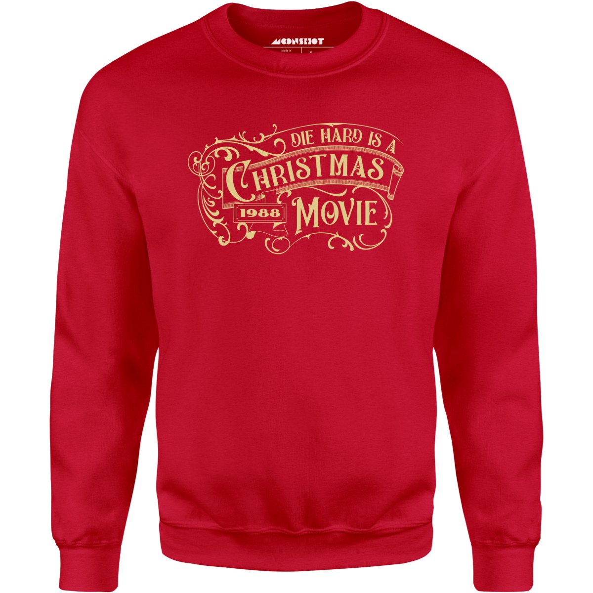 Die Hard is a Christmas Movie v2 - Unisex Sweatshirt