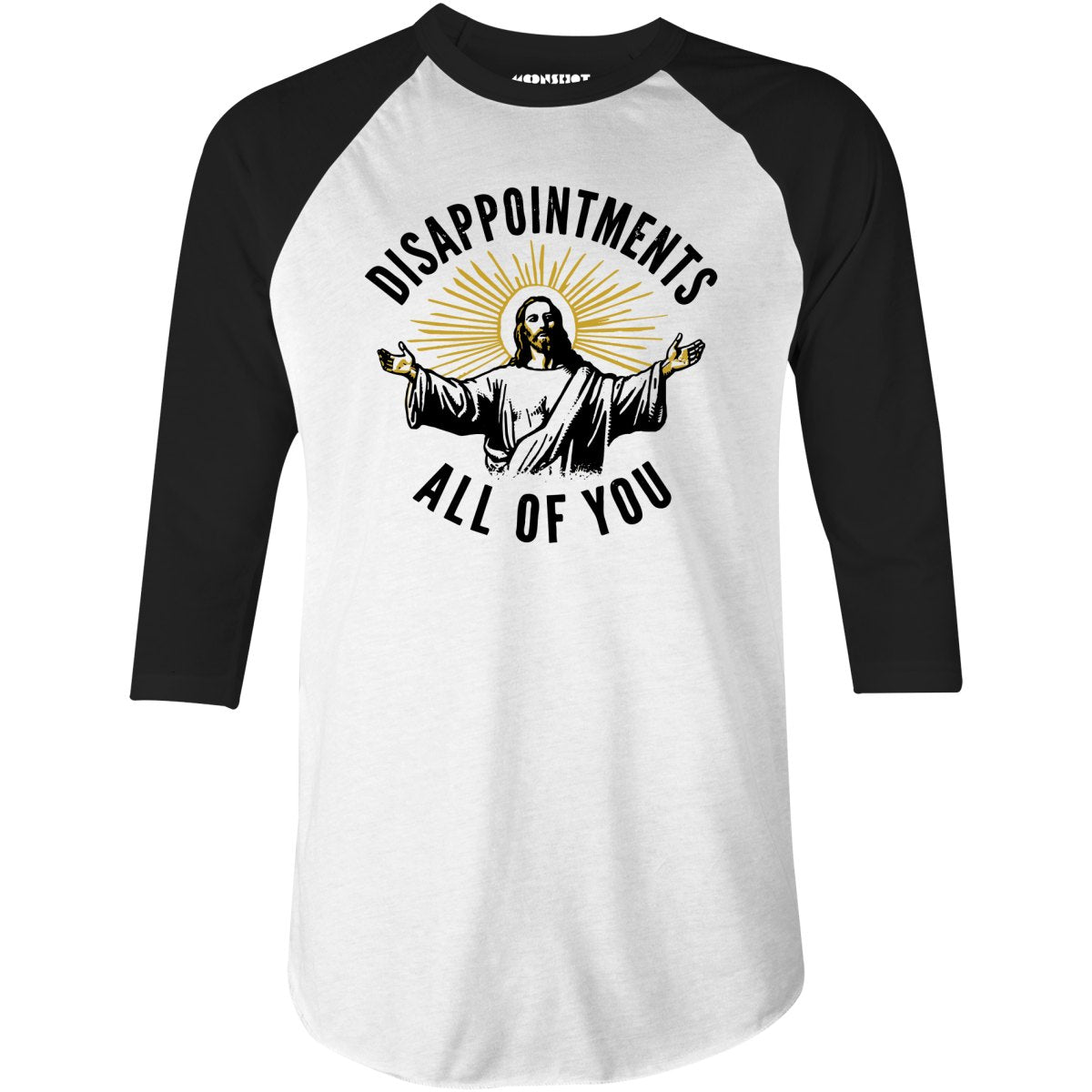 Disappointments All of You - 3/4 Sleeve Raglan T-Shirt