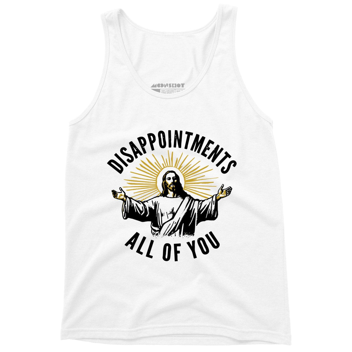 Disappointments All of You - Unisex Tank Top