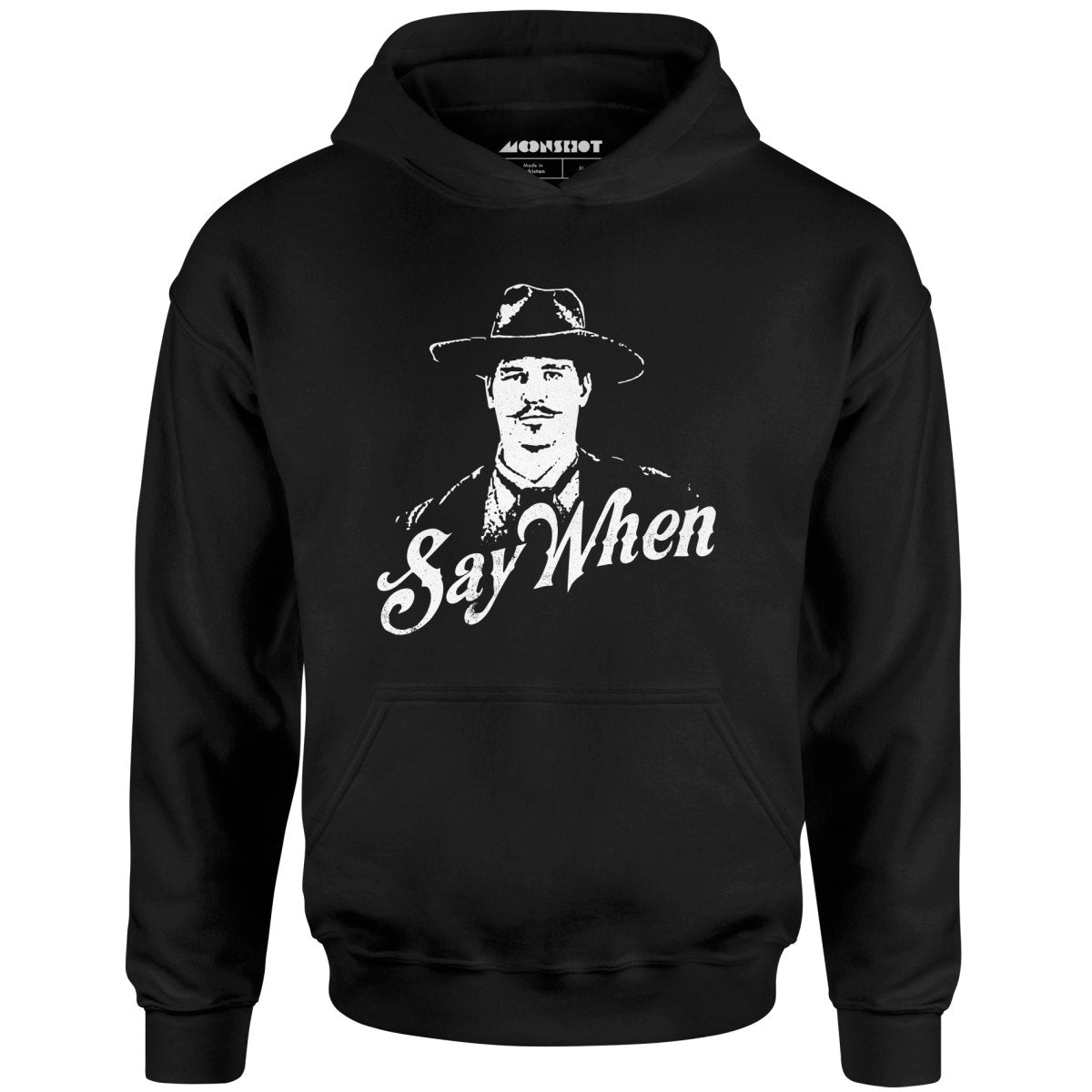 Doc Holliday - Say When - Unisex Hoodie