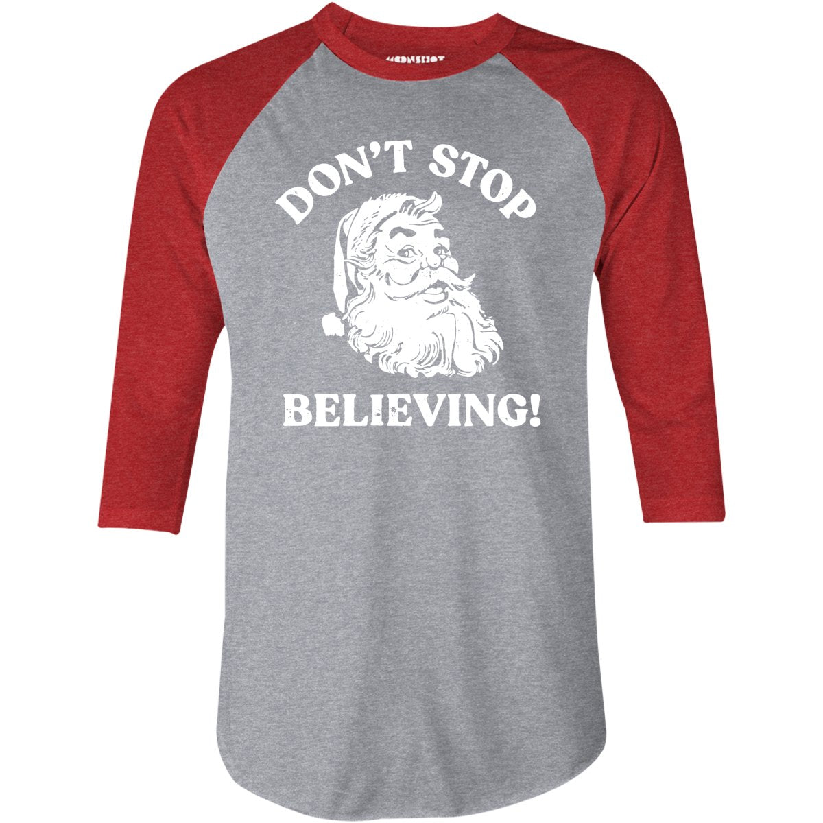 Don't Stop Believing - 3/4 Sleeve Raglan T-Shirt