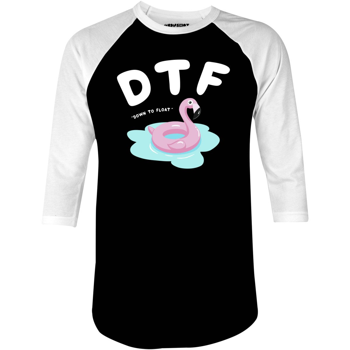 Down to Float - 3/4 Sleeve Raglan T-Shirt