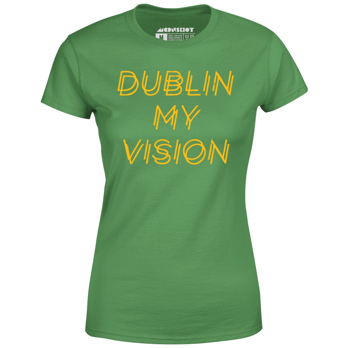 Dublin My Vision - Women's T-Shirt