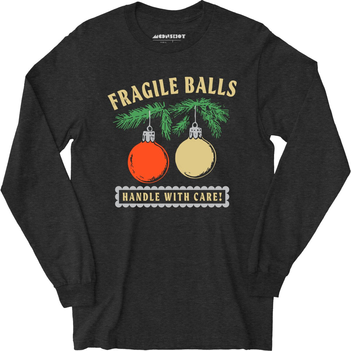 Fragile Balls Handle With Care - Long Sleeve T-Shirt