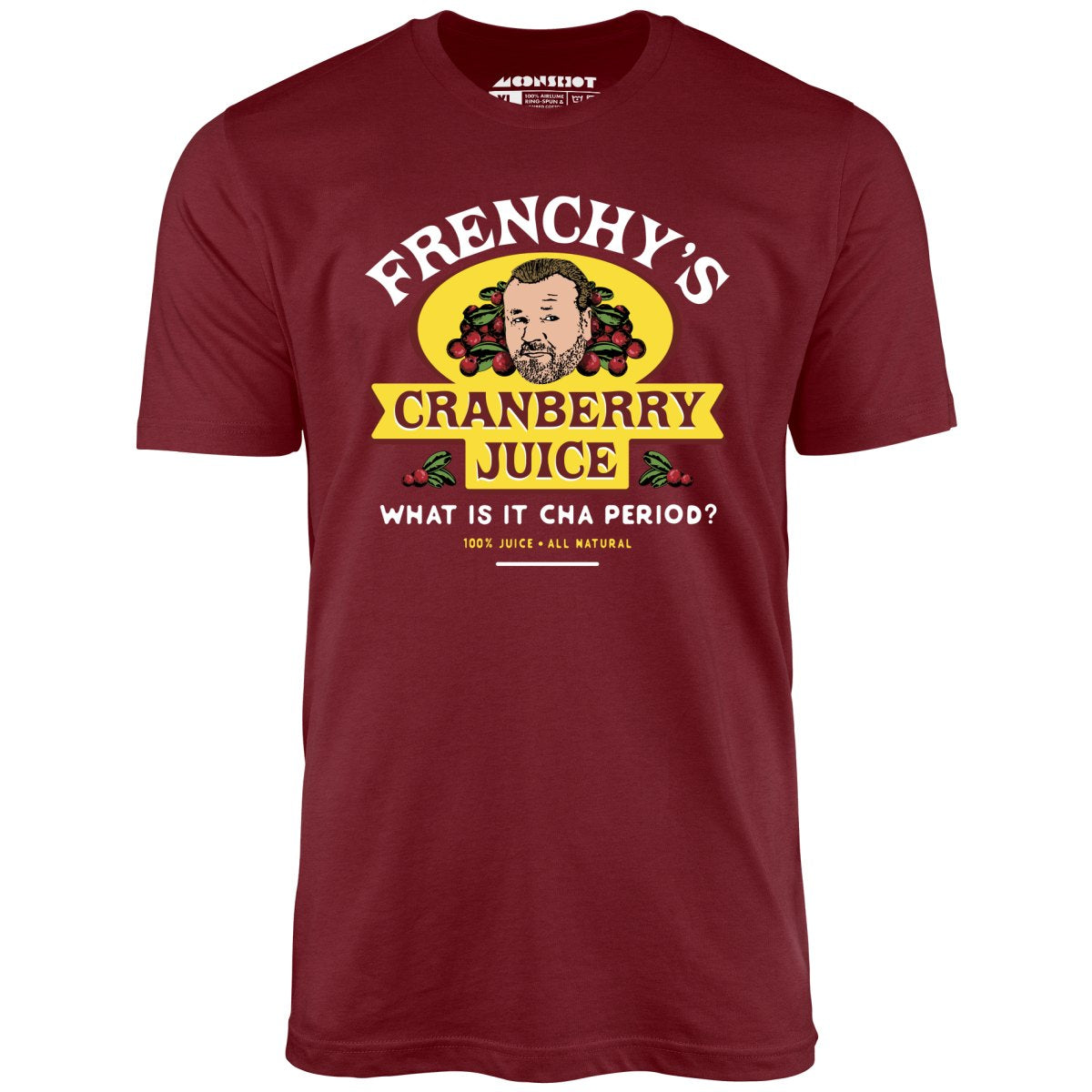 Frenchy's Cranberry Juice - The Departed - Unisex T-Shirt