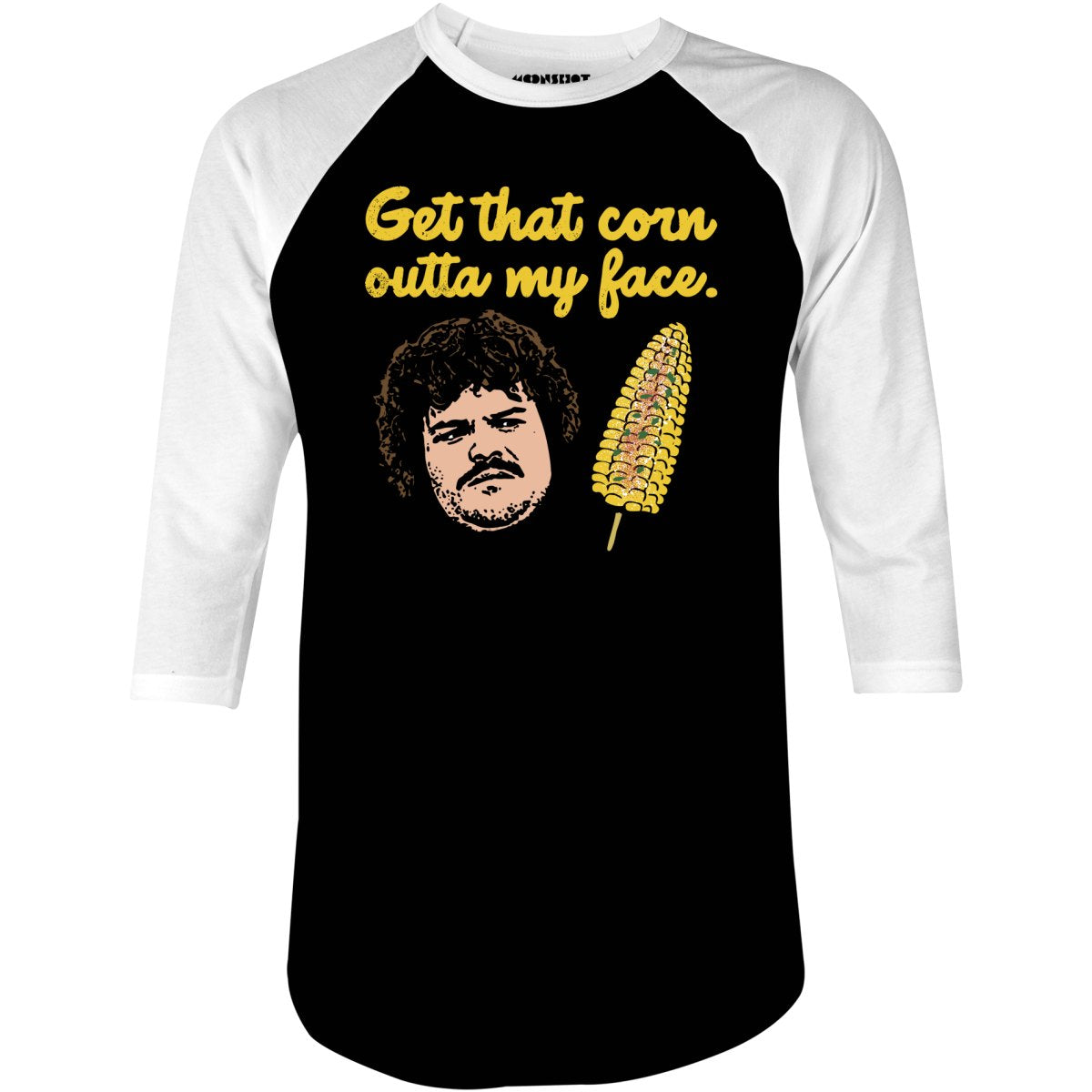 Get That Corn Outta My Face - 3/4 Sleeve Raglan T-Shirt