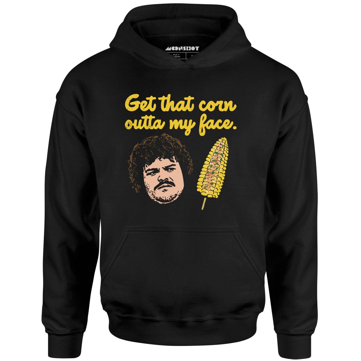 Get That Corn Outta My Face - Unisex Hoodie