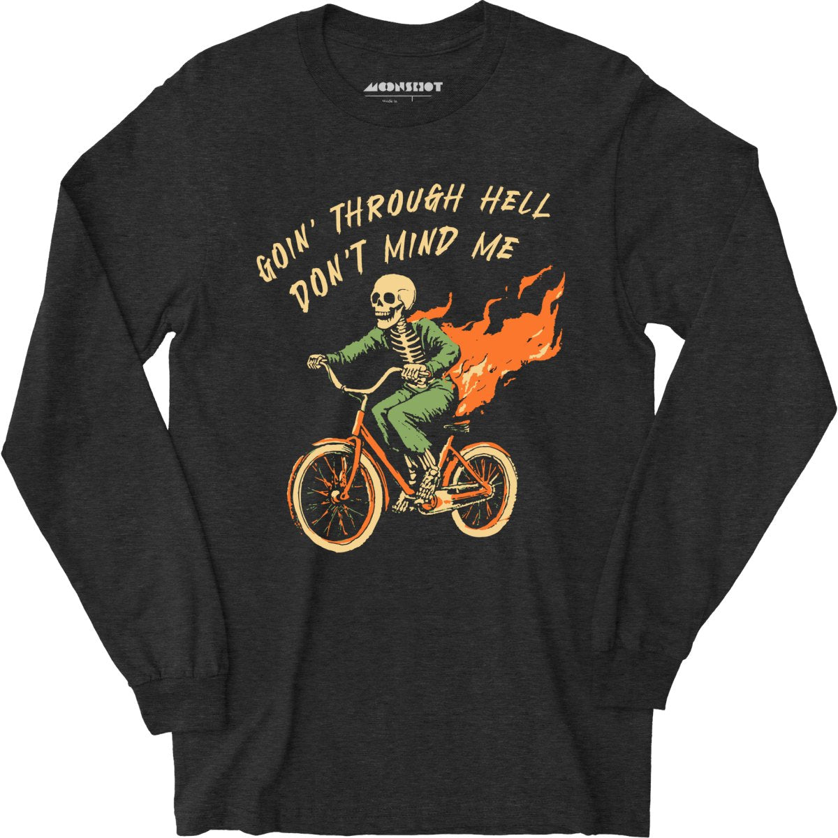 Goin' Through Hell - Long Sleeve T-Shirt