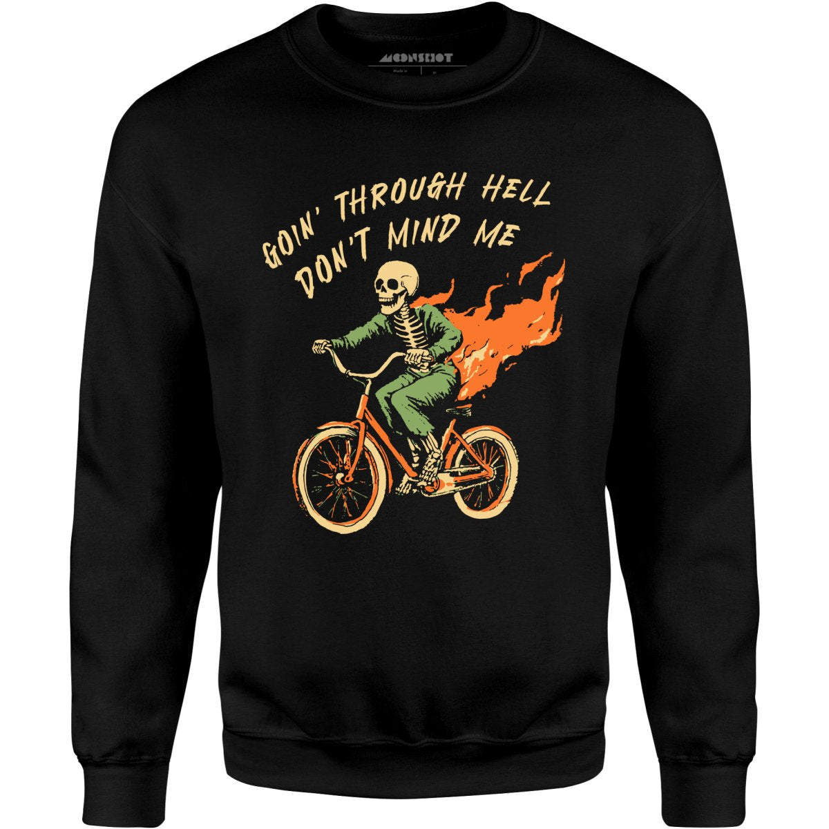 Goin' Through Hell - Unisex Sweatshirt