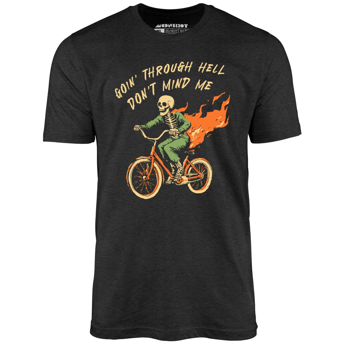 Goin' Through Hell - Unisex T-Shirt