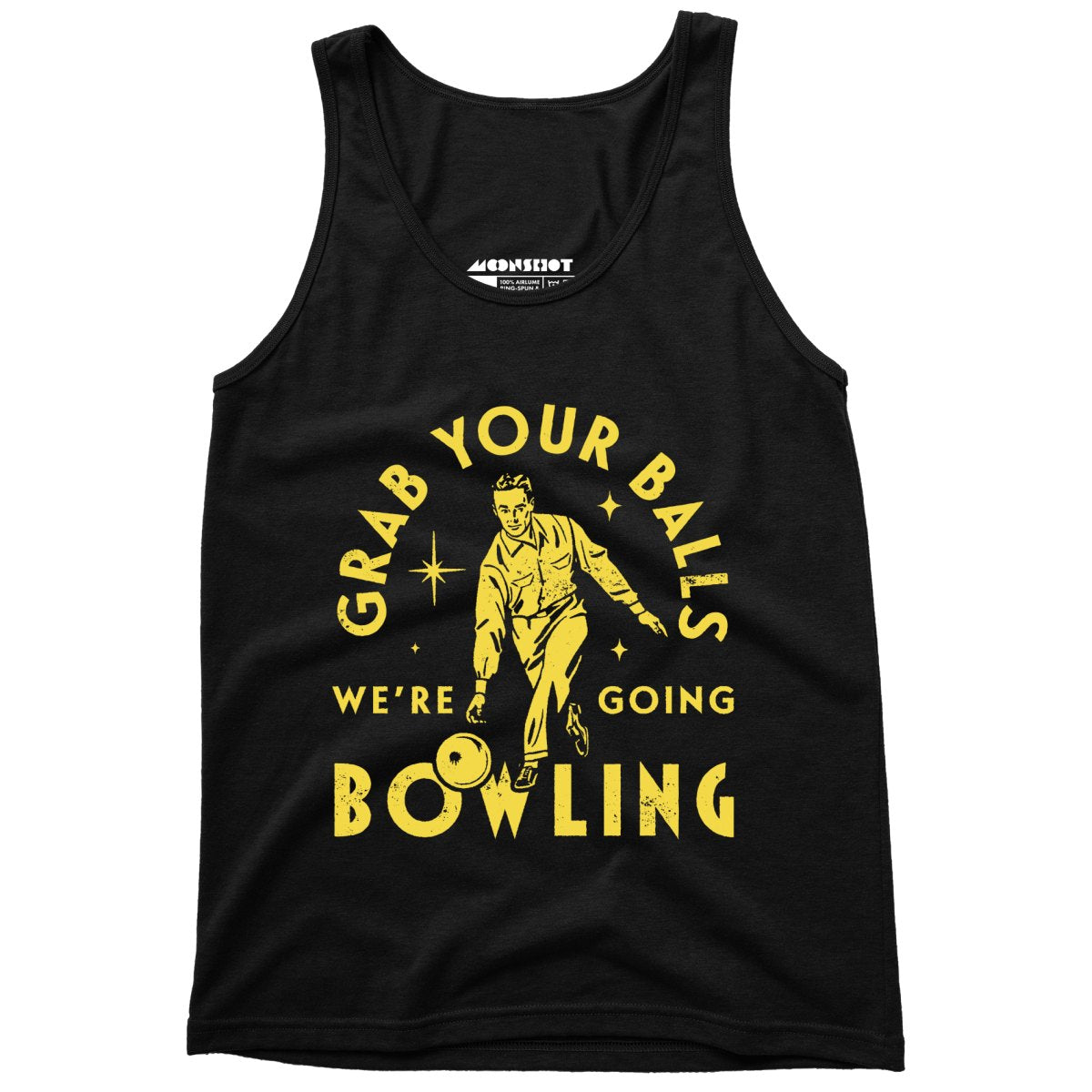 Grab Your Balls We're Going Bowling - Unisex Tank Top