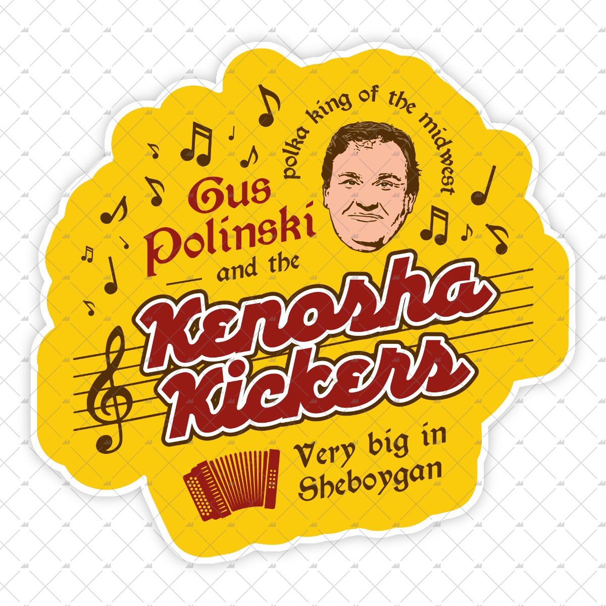 Gus Polinski and The Kenosha Kickers - Sticker