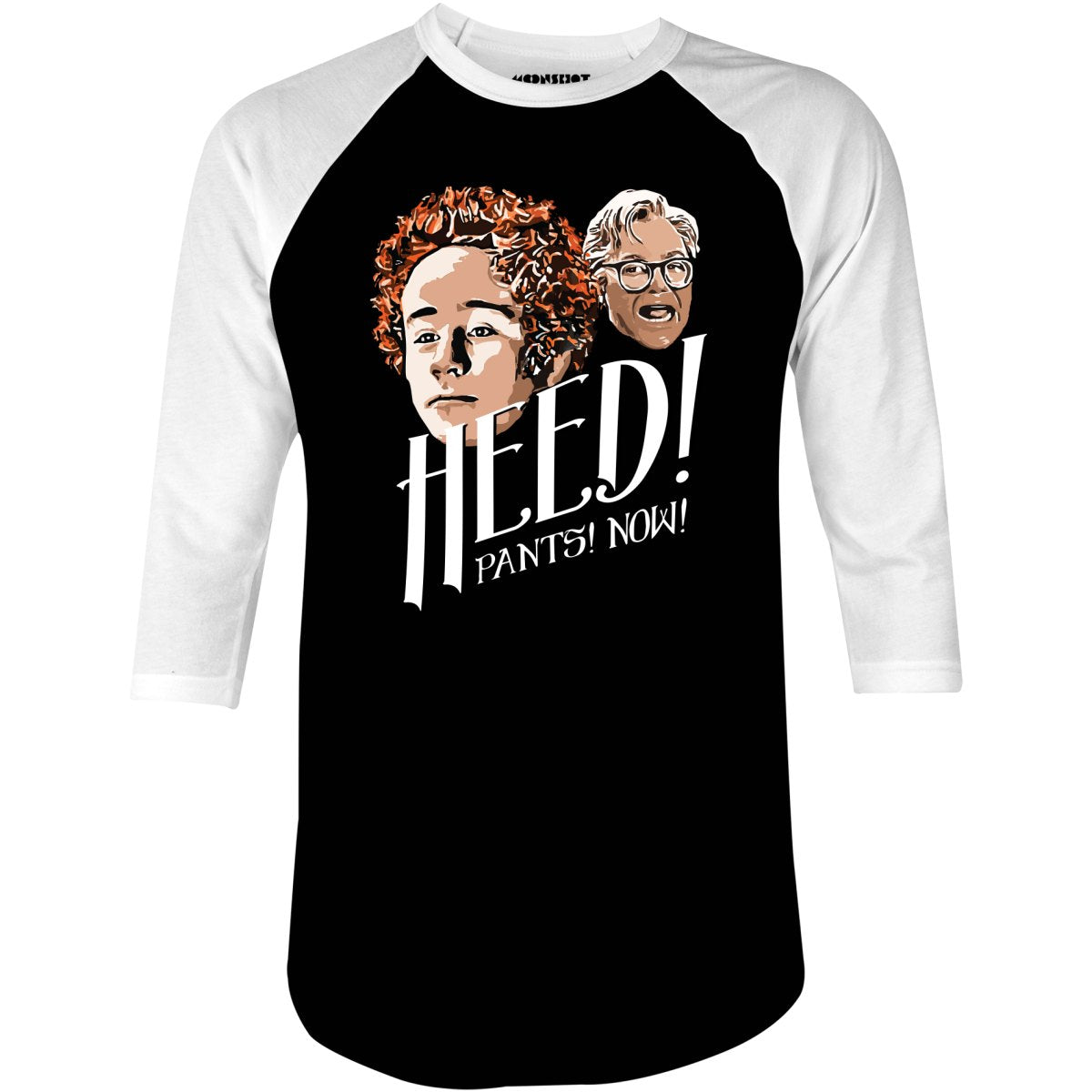 Heed! Pants! Now! - 3/4 Sleeve Raglan T-Shirt