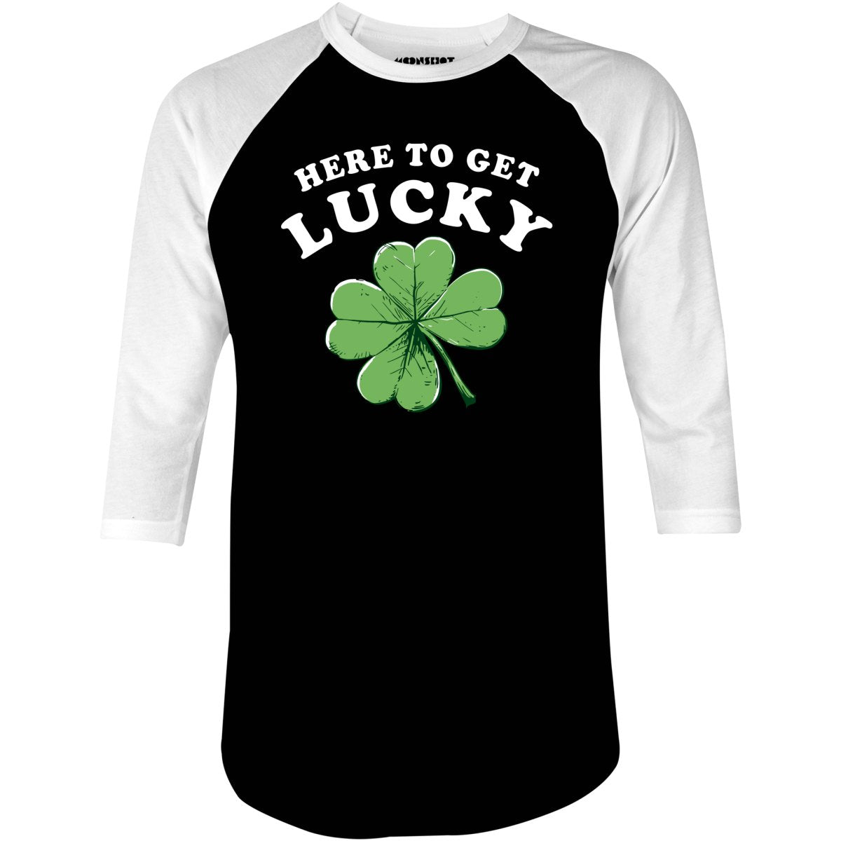 Here to Get Lucky - 3/4 Sleeve Raglan T-Shirt