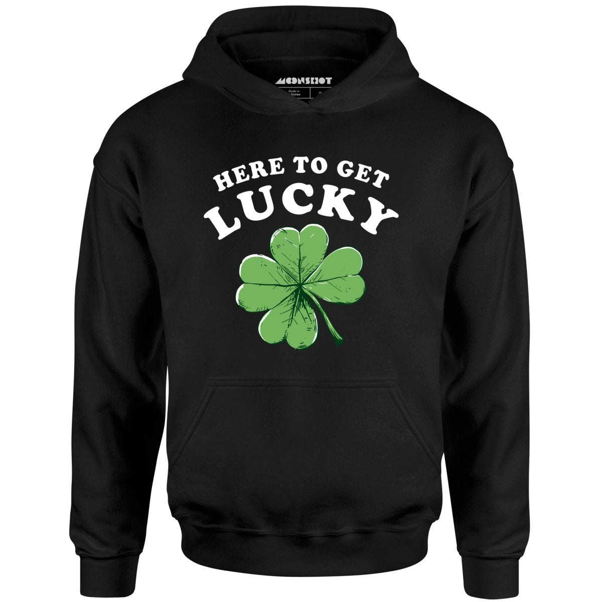 Here to Get Lucky - Unisex Hoodie