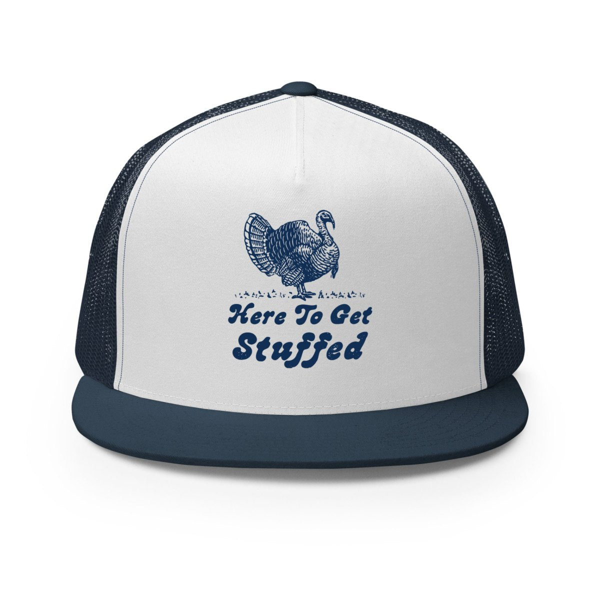 Here to Get Stuffed - Classic Trucker Hat