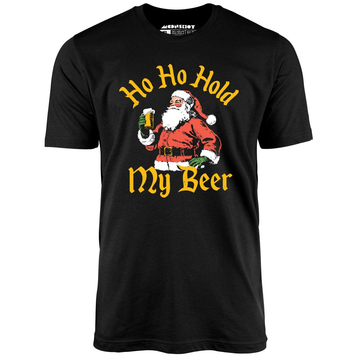 Ho Ho Hold My Beer - Unisex T-Shirt