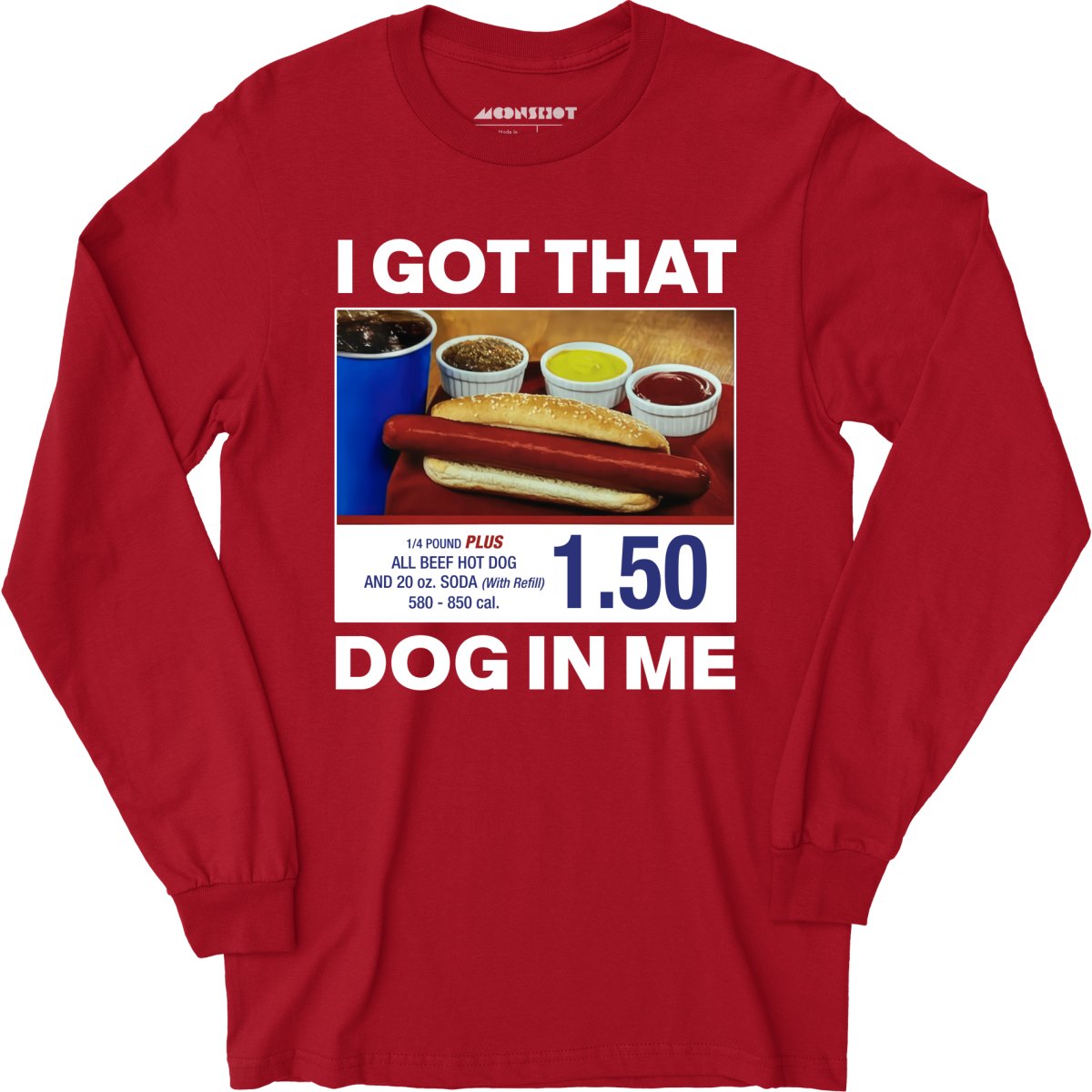 I Got That Dog in Me v2 - Long Sleeve T-Shirt