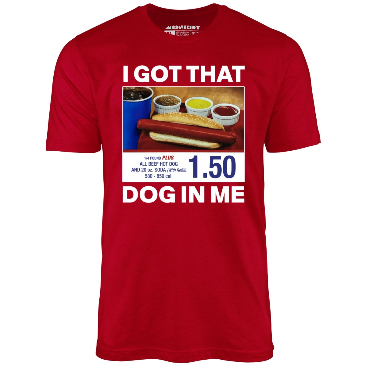 I Got That Dog in Me v2 - Unisex T-Shirt