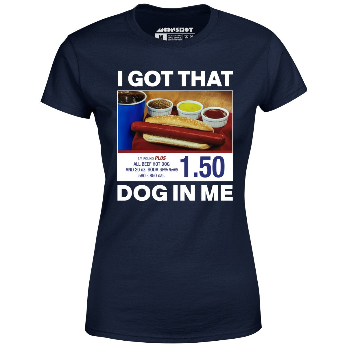 I Got That Dog in Me v2 - Women's T-Shirt